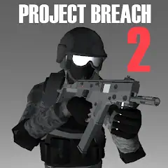 Download Project Breach 2 CO-OP CQB FPS [MOD, Unlimited money/coins] + Hack [MOD, Menu] for Android