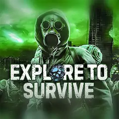 Download Explore to Survive [MOD, Unlimited money/coins] + Hack [MOD, Menu] for Android