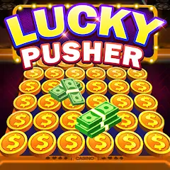 Download Lucky Cash Pusher Coin Games [MOD, Unlimited money/coins] + Hack [MOD, Menu] for Android