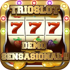 Download Trioslot Demo Sensasional [MOD, Unlimited money/gems] + Hack [MOD, Menu] for Android