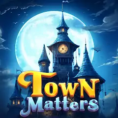 Download Town Matters - Match Hero [MOD, Unlimited coins] + Hack [MOD, Menu] for Android