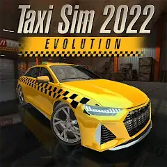 Download Taxi Sim 2022 Evolution [MOD, Unlimited money/gems] + Hack [MOD, Menu] for Android