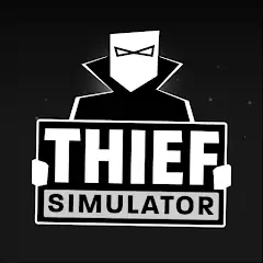 Download Thief Simulator [MOD, Unlimited coins] + Hack [MOD, Menu] for Android