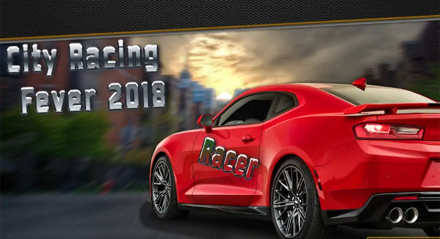 Download City Racing Fever 2018 [MOD, Unlimited money] + Hack [MOD, Menu] for Android