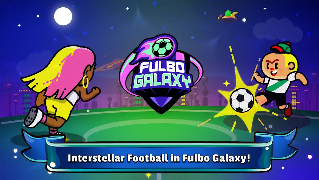 Download Fulbo Galaxy [MOD, Unlimited money/gems] + Hack [MOD, Menu] for Android